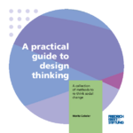 A practical guide to design thinking
